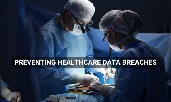 Healthcare Data Breaches