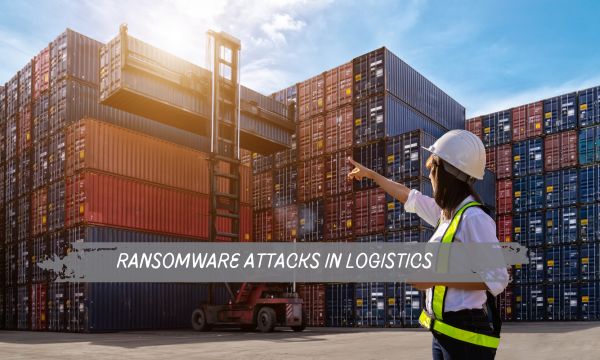 Ransomware Attacks in Logistics