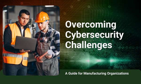 Cybersecurity Challenges for Manufacturing